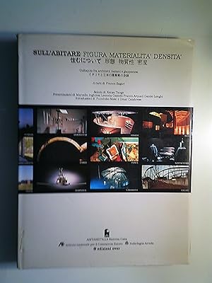Seller image for SULL' ABITARE FIGURA, MATERIALITA', DENSITA' Colloquio fra architetti italiani e giapponesi for sale by Historia, Regnum et Nobilia