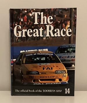 Seller image for The Great Race 14 : The Official Book of the Tooheys 1000 for sale by M. C. Wilson