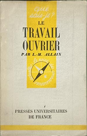 Immagine del venditore per Que sais-je? Le travail ouvrier venduto da Maison Vallon Librairie