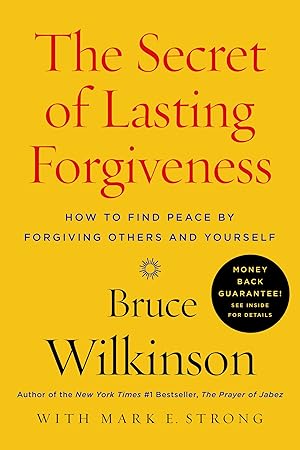 Seller image for The Secret of Lasting Forgiveness: How To Find Peace By Forgiving Others and Yourself for sale by Goodwill