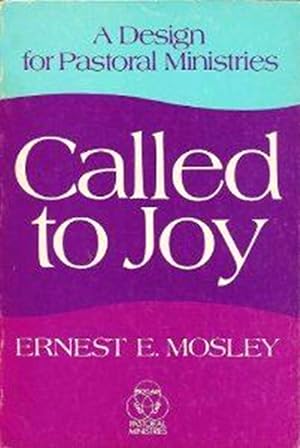 Seller image for A Design for Pastoral Ministries: Called To Joy for sale by SZ Global