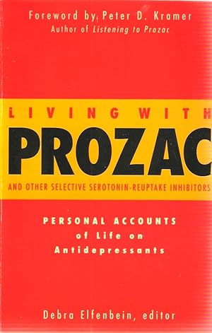 Imagen del vendedor de Living With Prozac And Other Selective Serotonin Reuptake Inhibitors (Ssris) : Personal Accounts Of Life On Antidepressants a la venta por SZ Global