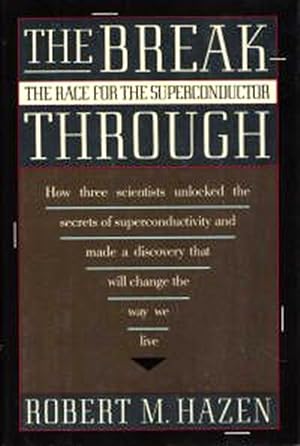 Bild des Verk�ufers f�r The Breakthrough: The Race For The Superconductor zum Verkauf von SZ Global
