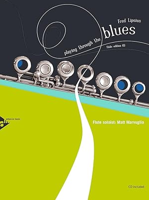 Image du vendeur pour Playing Through the Blues -- Flute Edition (C): Book & CD (Advance Music: Playing Through the Blues) mis en vente par ebooks Keystone
