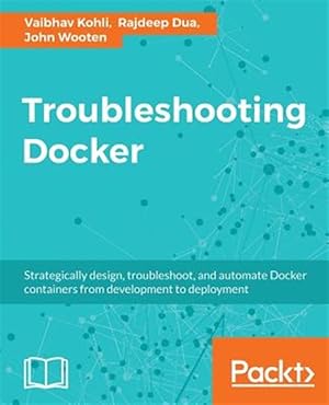 Bild des Verk�ufers f�r Troubleshooting Docker zum Verkauf von GreatBookPrices