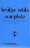 Bild des Verk�ufers f�r BRIDGE ODDS COMPLETE - Probabilities in Contract Bridge zum Verkauf von Handled With Care