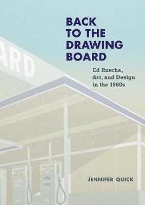 Imagen del vendedor de Back to the Drawing Board: Ed Ruscha, Art, and Design in the 1960s a la venta por Bill & Ben Books