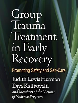 Image du vendeur pour Group Trauma Treatment in Early Recovery: Promoting Safety and Self-Care mis en vente par Zoom Books Company