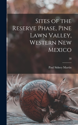 Immagine del venditore per Sites of the Reserve Phase, Pine Lawn Valley, Western New Mexico; 38 (Hardback or Cased Book) venduto da BargainBookStores