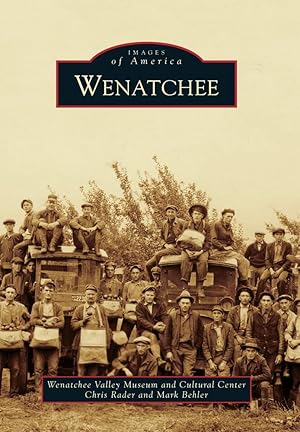 Imagen del vendedor de Wenatchee (Images of America) a la venta por Greenworld Books