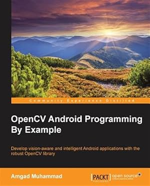Image du vendeur pour Opencv Android Programming by Example mis en vente par GreatBookPricesUK