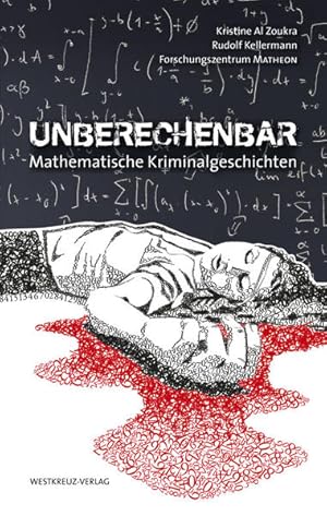Seller image for Unberechenbar: Mathematische Kriminalgeschichten for sale by Studibuch