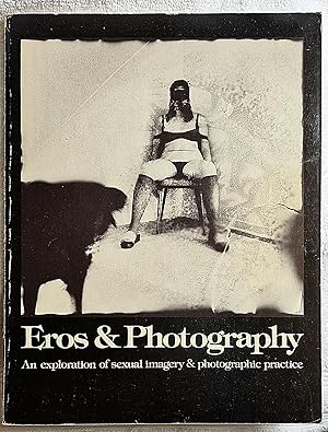 Seller image for Eros & Photography (An Exploration of Sexual Imagery & Photographic Practice) for sale by Main Street Books Plus