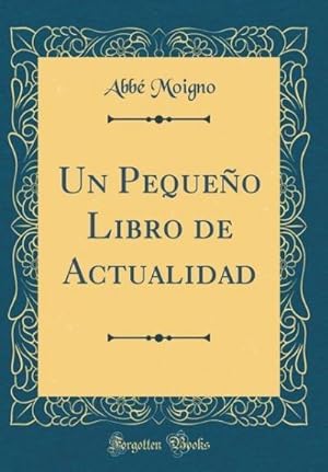 Imagen del vendedor de Un Pequeno Libro de Actualidad (Classic Reprint) a la venta por AHA-BUCH GmbH