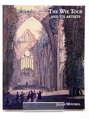 Seller image for The Wye Tour and Its Artists for sale by WeBuyBooks