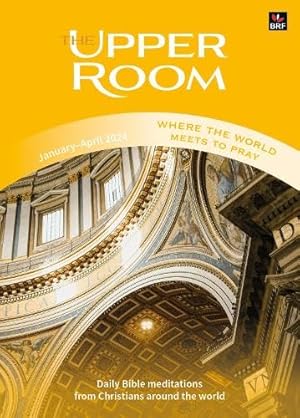 Immagine del venditore per Upper Room January-April 2025, The: Where the world meets to pray (The Upper Room) venduto da WeBuyBooks