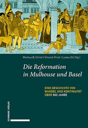 Seller image for Die Reformation in Mulhouse und Basel for sale by BuchWeltWeit Ludwig Meier e.K.