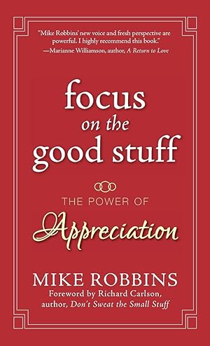 Seller image for Focus on the Good Stuff: The Power of Appreciation for sale by Goodwill