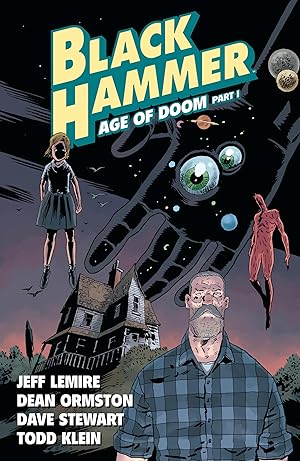 Imagen del vendedor de Black Hammer Volume 3: Age of Doom Part One a la venta por Goodwill Books