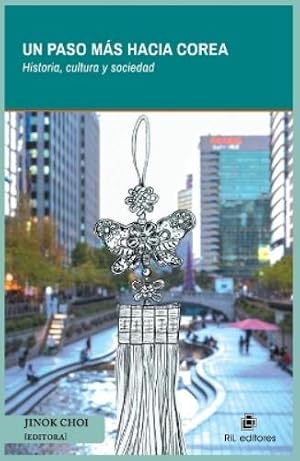 Immagine del venditore per Un paso m�s hacia Corea. Historia, cultura y sociedad venduto da Rarewaves.com UK