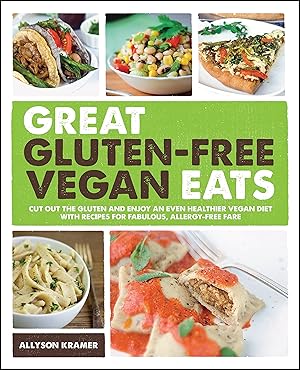Seller image for GREAT GLUTEN-FREE VEGAN EATS: Cut Out the Gluten and Enjoy an Even Healthier Vegan Diet with Recipes for Fabulous, Allergy-Free Fare for sale by Zoom Books East