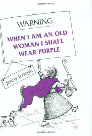 Immagine del venditore per Warning: When I am an Old Woman I Shall Wear Purple venduto da WeBuyBooks