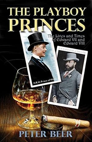 Bild des Verk�ufers f�r Playboy Princes: The Early Years of Edward VII and Edward VIII zum Verkauf von WeBuyBooks