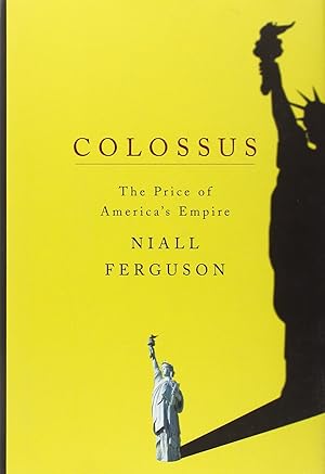 Imagen del vendedor de Colossus: The Price of America's Empire a la venta por Zoom Books Company