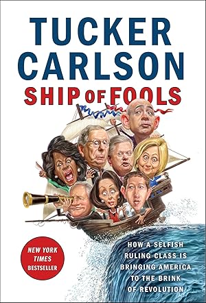 Immagine del venditore per Ship of Fools: How a Selfish Ruling Class Is Bringing America to the Brink of Revolution venduto da -OnTimeBooks-