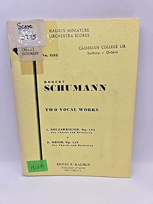 Imagen del vendedor de Kalmus Miniature Orchestra Scores No. 1135: Robert Schumann Two Vocal Works 1. Neujahrslied, Op. 144 For Chorus and Orchestra 2. Messe, Op. 147 For Chorus and Orchestra que vende Bay Used Books