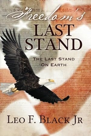 Immagine del venditore per Freedom's Last Stand: The Last Stand On Earth venduto da Blue Vase Books