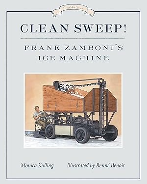 Seller image for Clean Sweep! Frank Zamboni's Ice Machine: Great Idea Series for sale by Zoom Books East