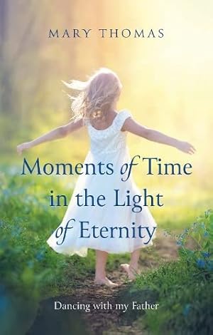 Imagen del vendedor de Moments of Time in the Light of Eternity a la venta por WeBuyBooks