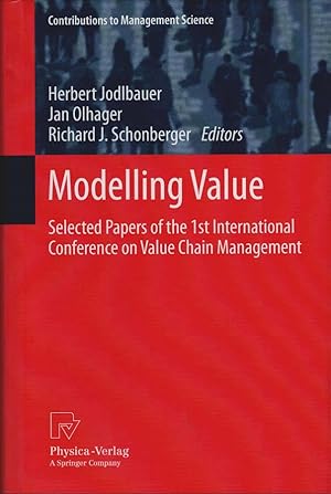Image du vendeur pour Modelling value. Selected papers of the 1st International Conference on Value Chain Management, May 4th - 5th, 2011, University of Applied Sciences in Upper Austria, School of Management, Steyr, Austria. (= Contributions to management science) mis en vente par Sch�rmann und Kiewning GbR