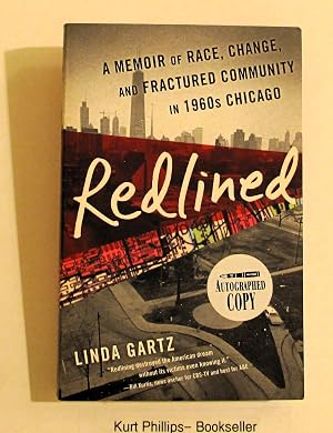 Image du vendeur pour Redlined: A Memoir of Race, Change, and Fractured Community in 1960s Chicago (Signed Copy) mis en vente par Kurtis A Phillips Bookseller