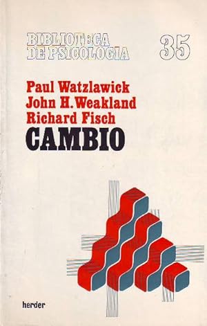 Bild des Verk�ufers f�r Cambio. Formaci�n y soluci�n de los problemas humanos. Con un prefacio de Milton H. Erickson. zum Verkauf von Librer�a y Editorial Renacimiento, S.A.