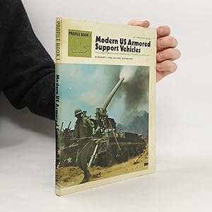 Bild des Verk�ufers f�r Modern US Armored Support Vehicles: Tracked Carriers, Amphibians & Self-Propelled Artillery zum Verkauf von Bookbot