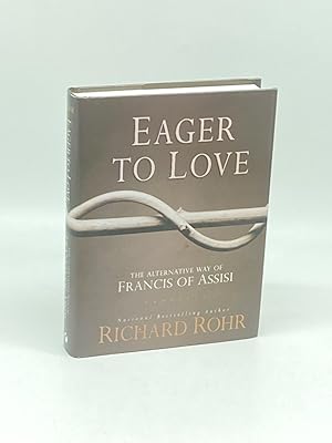 Bild des Verk�ufers f�r Eager to Love The Alternative Way of Francis of Assisi zum Verkauf von True Oak Books