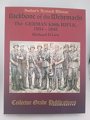 Imagen del vendedor de Backbone of the Wehrmacht: German Kar98K Rifle, 1934-45 a la venta por Book Express (NZ)