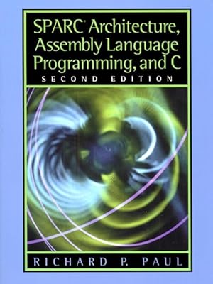 Seller image for SPARC Architecture, Assembly Language Programming, and C for sale by Zoom Books Company