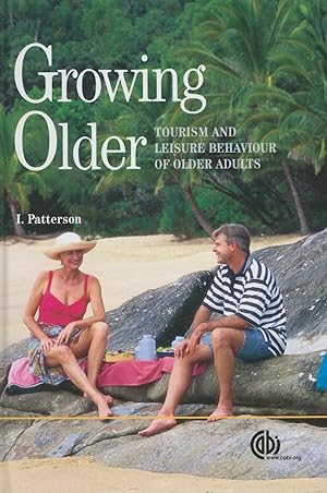 Seller image for Growing Older: Tourism and Leisure Behaviour of Older Adults for sale by Greenworld Books
