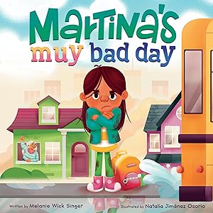 Immagine del venditore per Martina's Muy Bad Day: A Bilingual Picture Book About Handling Big Feelings with Abuela's Love for Children (Ages 4-8) (Spanish Edition) venduto da Zoom Books Company
