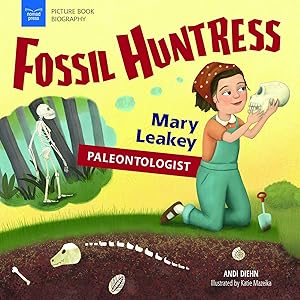 Bild des Verk�ufers f�r Fossil Huntress: Mary Leakey, Paleontologist (Picture Book Biography) zum Verkauf von Zoom Books Company