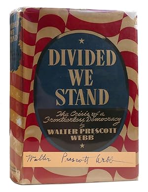 Imagen del vendedor de DIVIDED WE STAND The Crisis of a Frontierless Democracy Signed que vende Rare Book Cellar