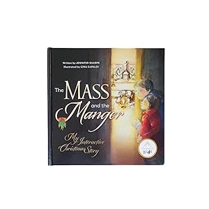 Imagen del vendedor de The Mass and the Manger: My Interactive Christmas Story (Ascension Kids) a la venta por Greenworld Books