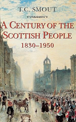 Imagen del vendedor de Century of the Scottish People: 1830�"1950 a la venta por Greenworld Books