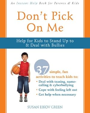 Seller image for Don't Pick On Me: Help for Kids to Stand Up to and Deal with Bullies (Instant Help) for sale by Greenworld Books