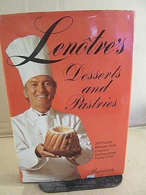 Bild des Verk�ufers f�r Lenotre's Desserts and Pastries: 201 Prized Recipes from France's Distinguished Pastry Chef (English and French Edition) zum Verkauf von Blue Vase Books
