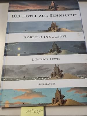Bild des Verk�ufers f�r Das Hotel zur Sehnsucht: Von G�sten, Tr�umern und Schatzsuchern zum Verkauf von Gerald Wollermann