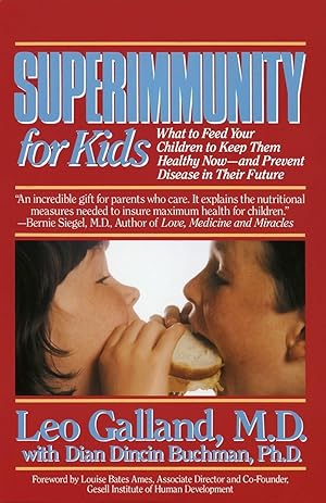 Imagen del vendedor de Superimmunity for Kids: What to Feed Your Children to Keep Them Healthy Now, and Prevent Disease in Their Future a la venta por Greenworld Books